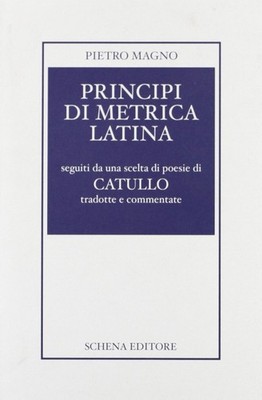 Prinzipien der lateinischen Metrik - [Schena Verlag]
