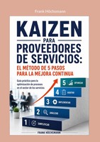 Frank HöChsmann | Kaizen Para Proveedores De Servicios: El MéTodo De 5 Pasos...