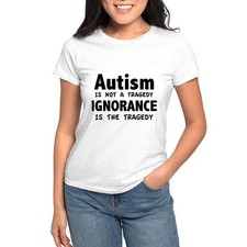 CafePress Autism Is Not A Tragedy Women's T Shirt Women's T-Shirt 835956673