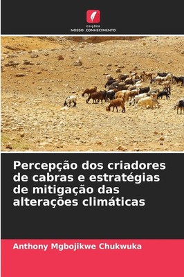 Anthony Mgbojikwe Chukwuka | Percepção dos criadores de cabras e estratégias...