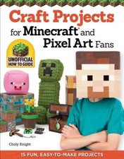 Craft Projects For Minecraftr And Pixel Art Fans 15 Fun Easy-to-make - Good