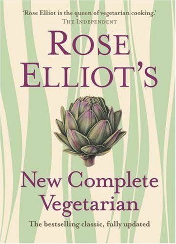 Rose Elliot's New Complete Vegetarian By Rose Elliot