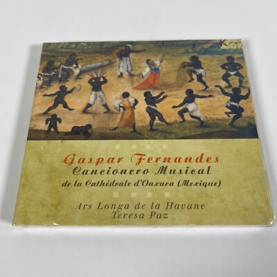 Gaspar Fernandes Cancionero Musical de la Cathedrale d'Oaxaca Longa de Havane CD