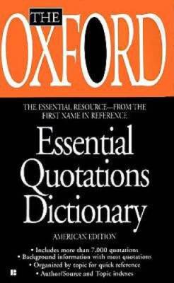 The Oxford Essential Quotations Dictionary - Mass Market Paperback - GOOD