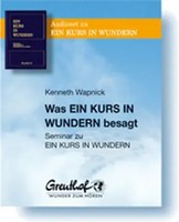 Was Ein Kurs In Wundern Besagt | Seminar Zu Ein Kurs In Wundern | Wapnick | Cd