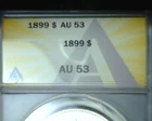 1899 Morgan Silver Dollar ANACS AU53