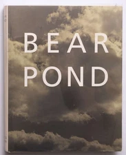 Bear Pond SIGNED BY BRUCE WEBER 1ST EDITION & 1ST PRINTING FINE COPY / 1990