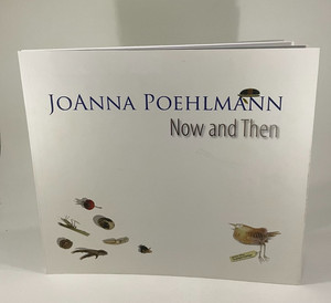 NOW AND THEN JoAnna Poehlmann - 1st Edition - 2015