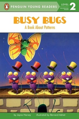 Busy Bugs: A Book about Patterns by Harvey, Jayne