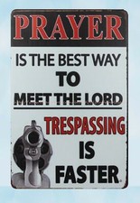 Prayer Is The Best Way To Meet The Lord metal tin sign home accents