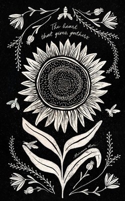 Write Now Journal: ''The heart that gives, gathers.'' -Marianne Moore by COMPENDIU