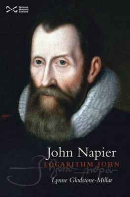 John Napier Logarithm John by Lynne Gladstone-Millar (Paperback Book)