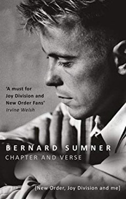 Chapter and Verse - New Order, Joy Division and Me Paperback Bern