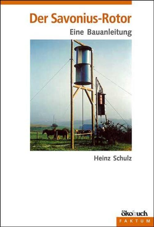 Thumbnail - Der Savonius - Rotor Eine Bauanleitung Heinz Schulz Taschenbuch 80 S.