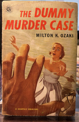 The Dummy Murder Case by Milton K. Ozaki - VINTAGE GRAPHIC PULP Paperback