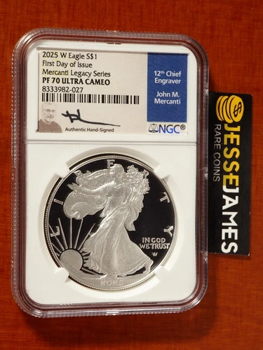 2025 W PROOF SILVER EAGLE NGC PF70 JOHN MERCANTI SIGNED FIRST DAY OF ISSUE LABEL