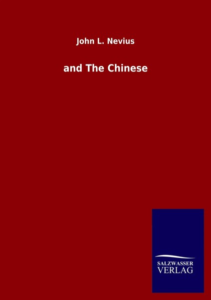 John L. Nevius | And The Chinese | Taschenbuch | Englisch (2020) | 460 S.-image