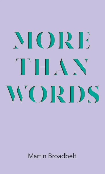Martin Broadbelt | More Than Words | Buch | Englisch (2023) | EAN 9781666764253-image