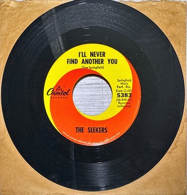 The Seekers   I'll Never Find Another You / Open Up Them Pearly Gates - 45 RPM