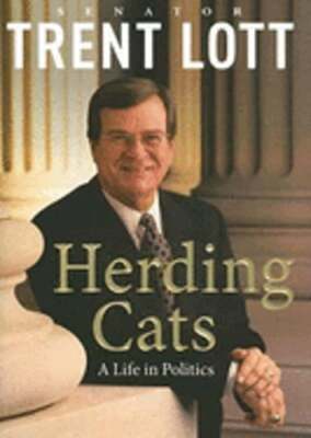 Herding Cats: A Life in Politics by Trent Lott: Used