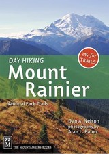 Day Hiking Mount Rainier : National Parks Trails by Dan Nelson (2008, Trade ...