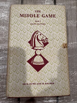 The Middle Game, Book 1 Static Features; Dr Max Euwe And H. Kramer