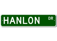 Hanlon Drive Street Sign Personalized Custom Last Name Metal Sign - Aluminum