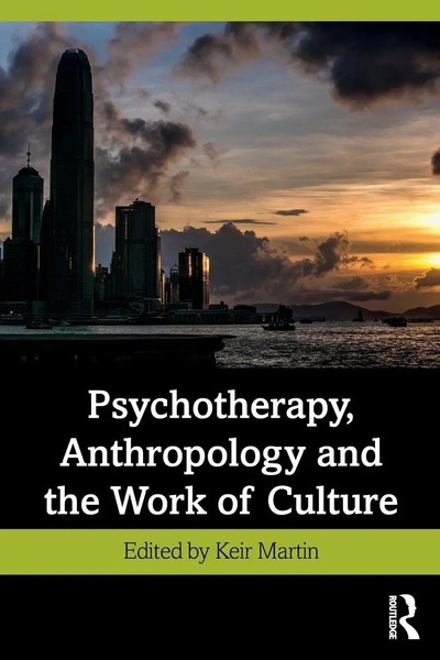 Keir Martin | Psychotherapy, Anthropology And The Work Of Culture | Taschenbuch-image
