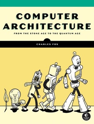 COMPUTER ARCHITECTURE by Charles Fox Paperback Self Help Business
