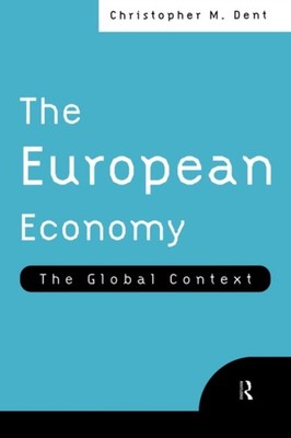 Dent - European Economy   The Global Context - paperback or softback - X555z