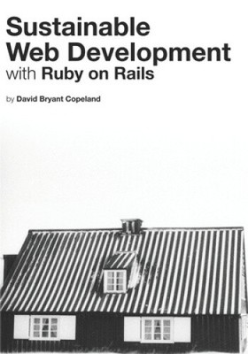 Sustainable Web Development with Ruby on Rails: Practical Tips for Building