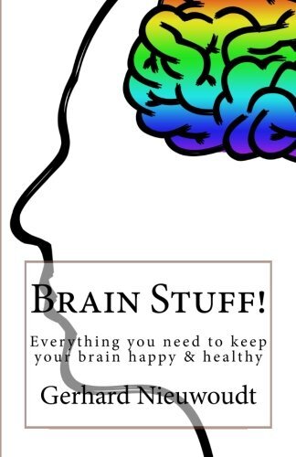 Brain Stuff!: Everything you need to keep your brain healthy and sharp! New-,