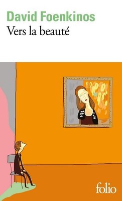 Vers la beauté, David Foenkinos