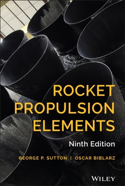 Rocket Propulsion Elements 9e Sutton Hardback John Wiley & Sons 9781118753651