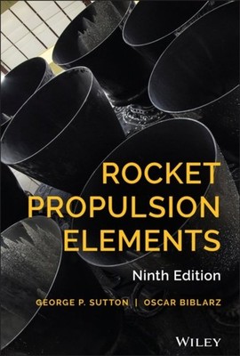 Rocket Propulsion Elements 9e Sutton Hardback John Wiley & Sons 9781118753651