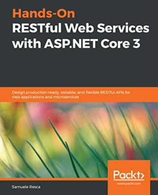 Hands-On RESTful Web Services with ASP.NET Core 3: Desi - NEW Samuele Resca 201