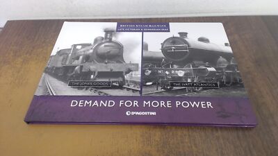 			Demand for More Power (British Steam Railways . Vol.13) Late Vict		