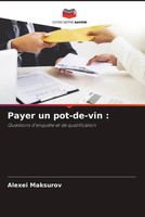 Alexei Maksurov | Payer Un Pot-De-Vin : | Taschenbuch | FranzöSisch (2023)