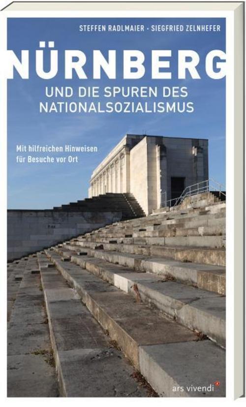 Thumbnail - Nürnberg Und Die Spuren Des Nationalsozialismus Steffen Ra ...