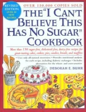 The I Can't Believe This Has No Sugar Cookbook - Paperback - GOOD