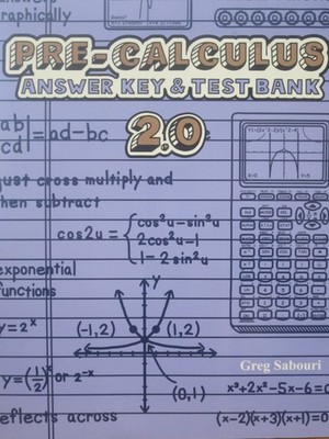 Pre-Calculus 2.0 -  Answer Key & Test Bank (2016 Paperback) 9780983581291
