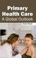 Kelly Ward | Primary Health Care | Buch | Englisch (2015) | A Global Outlook