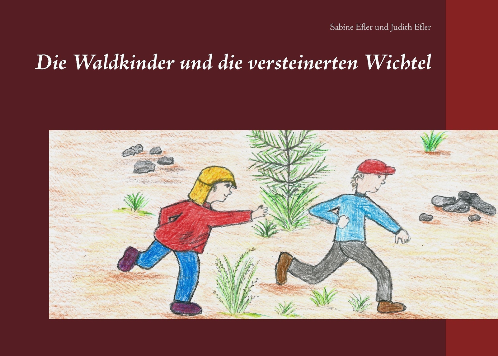 Thumbnail - Die Waldkinder Und Die Versteinerten Wichtel | Sabine Efler (u. A.) |