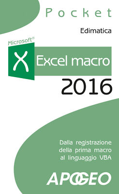 Excel Makro 2016. Von der Aufnahme des ersten Makros bis zur VBA-Sprache ...