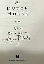 Dutch House : A Novel by Ann Patchett (2019, Hardcover) Signed 1st/1st Pultizer