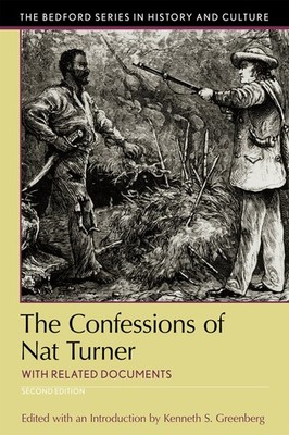 The Confessions of Nat Turner: with Related Documents (Bedford Series in His...