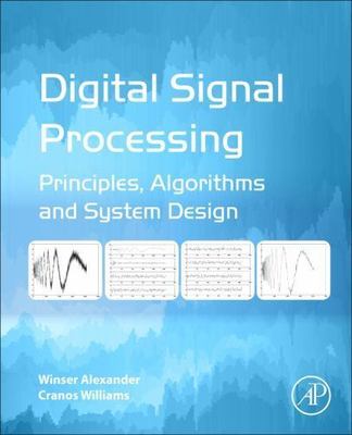 Digital Signal Processing Principles, Algorithms and System Design Alexander