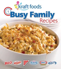Kraft Foods Busy Family Recipes by Publications International Ltd.