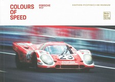 Colours of Speed, 50 Jahre Porsche 917, Edition Porsche Museum Rennsport/Buch