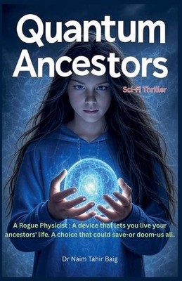 Quantum Ancestors by Naim Tahir Baig Paperback Book